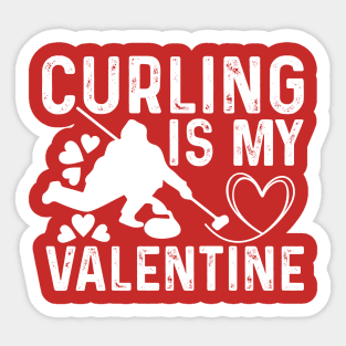 Curling is my Valentine Designed by Stone Cold Love Sticker